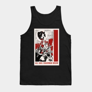 All Hail Chairman Meow Tank Top